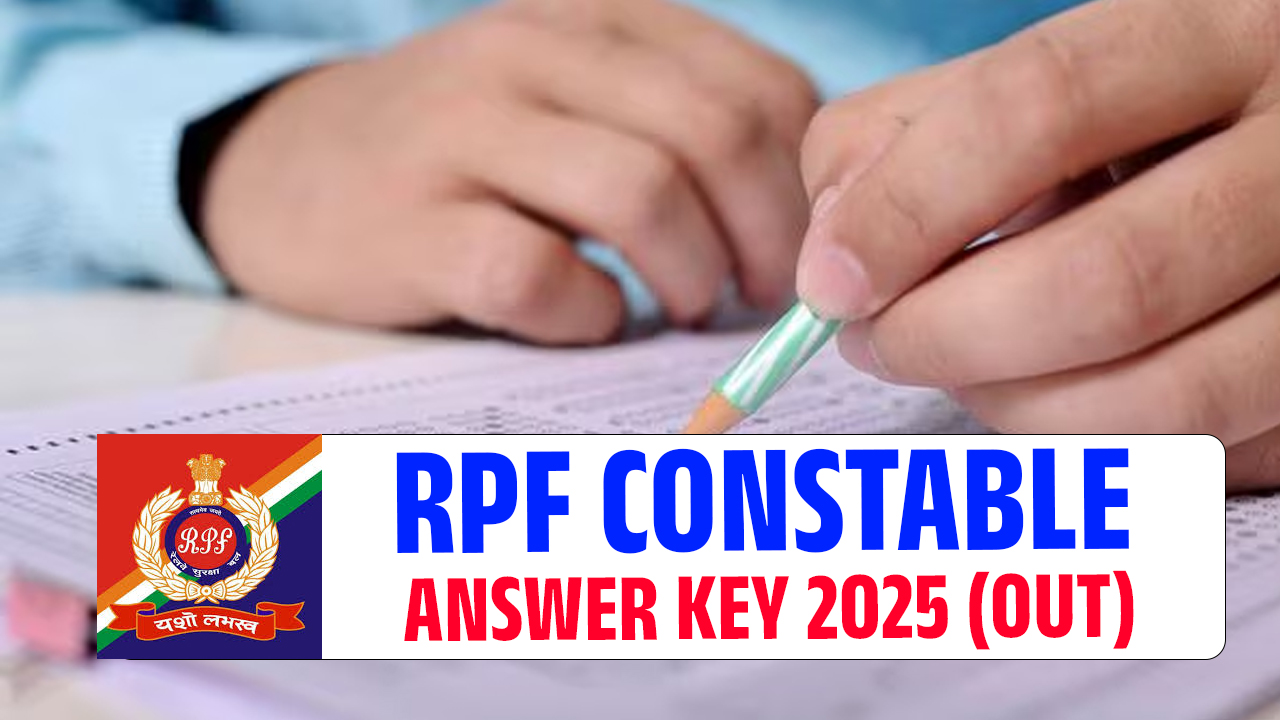 RPF Constable Answer Key 2025 (OUT)